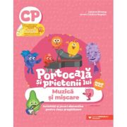 PORTOCALA SI PRIETENII LUI. Muzica si miscare. Activitati si jocuri distractive pentru clasa pregatitoare - Adriana Briceag