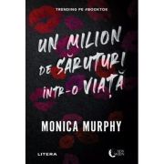 Un milion de saruturi intr-o viata - Monica Murphy