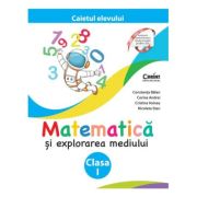 Caiet clasa 1. Matematica si explorarea mediului - Constanta Balan