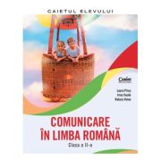 Comunicare în limba romana. Caietul elevului. Clasa a 2-a - Laura Piros