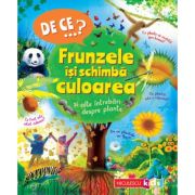 DE CE…? Frunzele isi schimba culoarea si alte intrebari despre plante - Andrew Charman