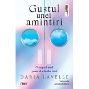 Gustul unei amintiri - Daria Lavelle