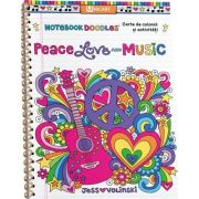 Peace, Love and Music. Carte de colorat si activitati - Jess Volinski