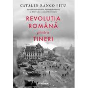 Revolutia romana pentru tineri - Catalin Ranco Pitu