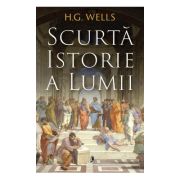 Scurta istorie a lumii - H. G. Wells