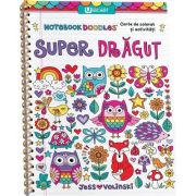 Super dragut. Carte de colorat si activitati - Jess Volinski