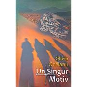 Un Singur Motiv - Olivia Odaianu