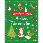 Activitati de Craciun. Atelierul de creatie