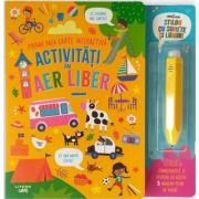 Activitati in aer liber. Prima mea carte interactiva