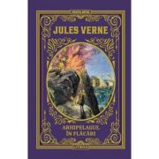 Arhipelagul in flacari. Volumul 32. Biblioteca Jules Verne