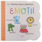 Bebe invata. Carticica mea cu ferestruici. Emotii