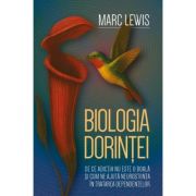 Biologia dorintei - Marc Lewis