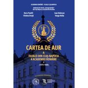 Cartea de Aur a Filialei din Cluj-Napoca a Academiei Romane. Vol. 2 (1970-1989) - Doru Pamfil