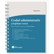 Codul administrativ si legislatie conexa. Actualizat la 25 septembrie 2025 - spiralat. Cuprinde supliment electronic - Ovidiu Podaru
