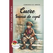 Cuore, inima de copil - Edmondo de Amicis