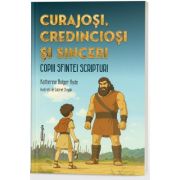 Curajosi, credinciosi si sinceri - copiii Sfintei Scripturi - Katherine Bolger Hyde