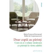 Doar copiii au parinti - Emmanuel Ballet de Coquereaumont