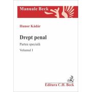 Drept penal. Partea speciala. Volumul 1 - Hunor Kadar