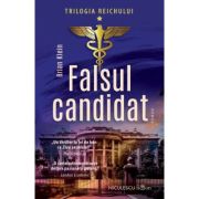 Falsul candidat (Trilogia Reichului) - Brian Klein