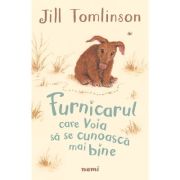 Furnicarul care voia sa se cunoasca mai bine - Jill Tomlinson