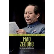 Mao Zedong. Volumul 12. Protagonisti ai celui de-al Doilea Razboi Mondial