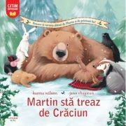 Martin sta treaz de Craciun - Karma Wilson, Jane Chapman