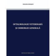 Oftalmologie Veterinară și Chirurgie Generală - Iuliana Ionascu