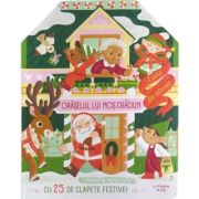 Oraselul lui Mos Craciun. Carte de advent cu 25 de clapete festive!