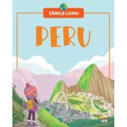 Peru. Volumul 16. Tarile lumii