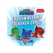 PJMASKS. Eroii in Pijama salveaza cerul