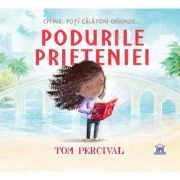 Podurile prieteniei - Tom Percival