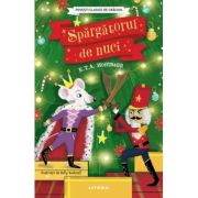 Povesti clasice de Craciun. Spargatorul de nuci - E. T. A. Hoffmann