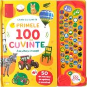 Primele 100 de cuvinte. Asculta si invata! Carte cu sunete