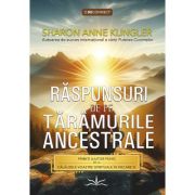 Raspunsuri de pe taramurile ancestrale - Sharon Anne Klingler