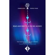Read and Ride to El Fin del Mundo - Gabriel Bota, Rudolf Nyari