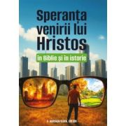 Speranta venirii lui Hristos in Biblie si in istorie