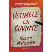 Ultimele lui cuvinte - Gillian McAllister