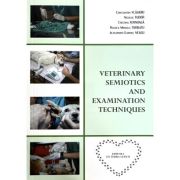 Veterinary semiotics and examination techniques - Constantin Vlagioiu