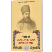 Viata lui Constantin Voda Brancoveanu