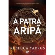 A patra aripa. Primul volum din seria Empyrean - Rebecca Yarros