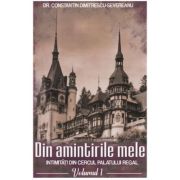 Din amintirile mele vol 1 - George Severeanu