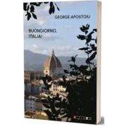 Buongiorno, Italia! - George Apostoiu