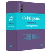 Codul penal comentat. Partea generala - Ilie Pascu