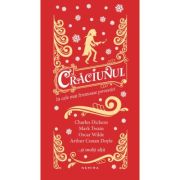 Craciunul in cele mai frumoase povestiri. Traducatori: Adriana Voicu, Dana Ionescu