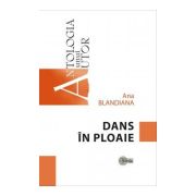 Dans in ploaie - Ana Blandiana