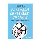 De ce vrem cu adevarat un copil? - Cristina Nica