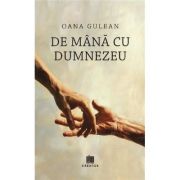 De mana cu Dumnezeu - Oana Gulean