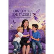 Dincolo de tacere. O lupta cu sindromul Rett - Anca Manciu