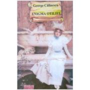 Enigma Otiliei - George Calinescu