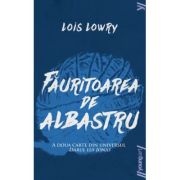 Fauritoarea de albastru.. Editie necartonata - Lois Lowry